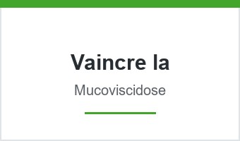 Vaincre la mucovisidose